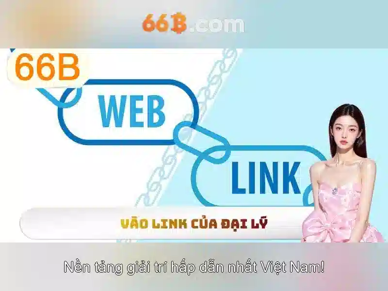 66b - Khu vườn cá cược trực tuyến uy tín và đầy hứng khởi